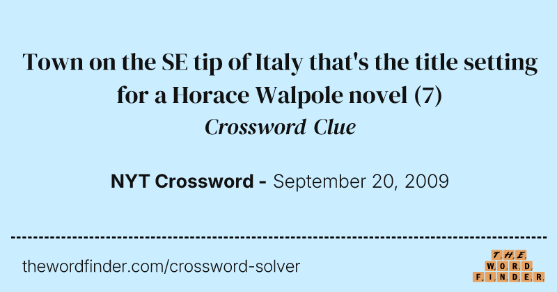 Town on the SE tip of Italy that's the title setting for a Horace Walpole novel crossword clue image