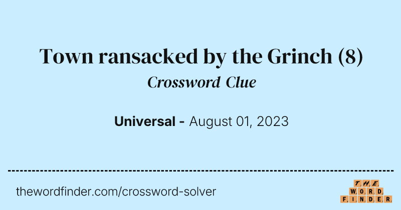 Town ransacked by the Grinch crossword clue image