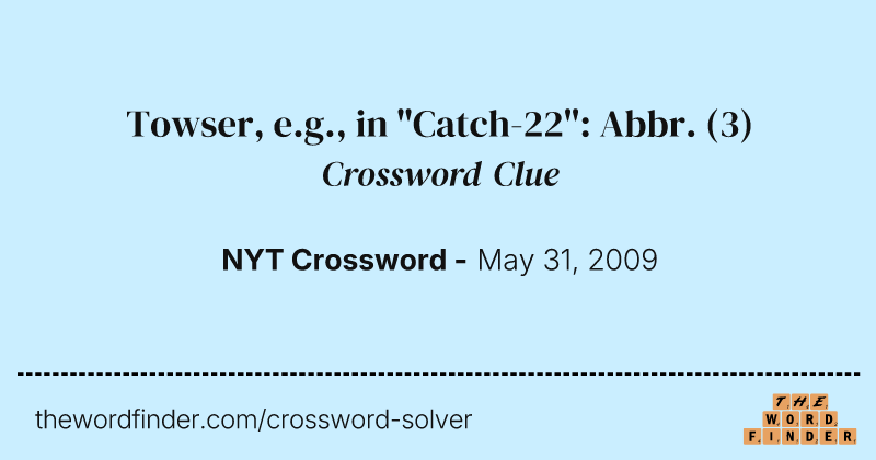 Towser, e.g., in "Catch-22": Abbr. crossword clue image