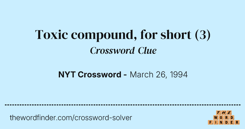 Toxic compound, for short crossword clue image
