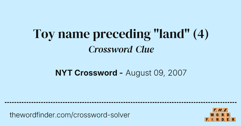 Toy name preceding "land" crossword clue image