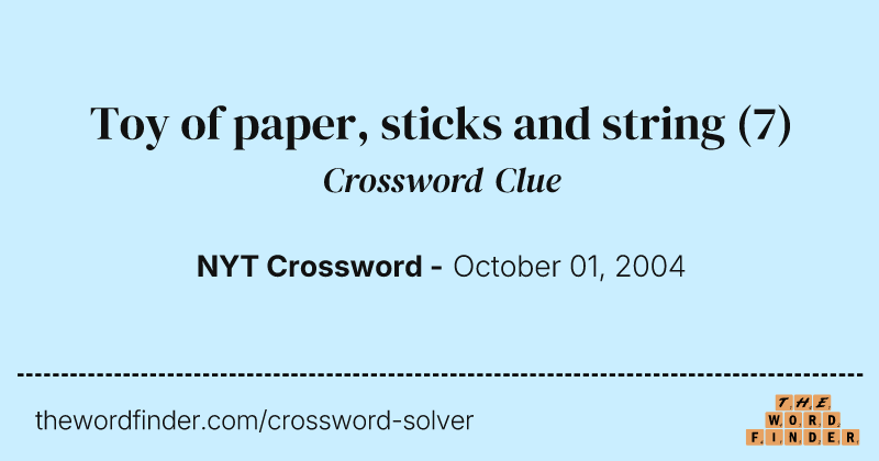 Toy of paper, sticks and string crossword clue image