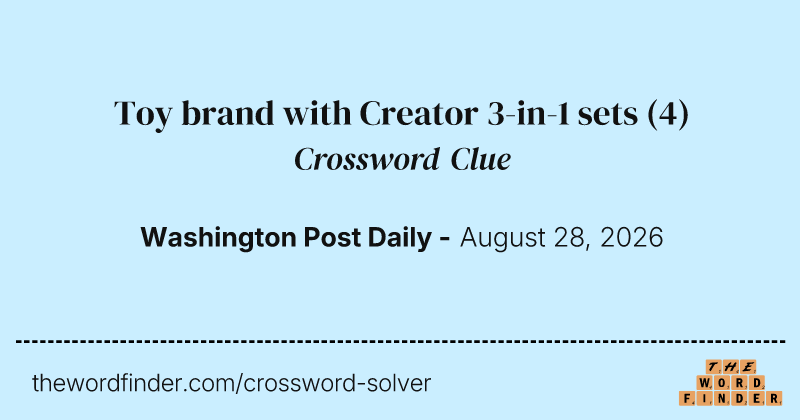 Toy brand with Creator 3-in-1 sets crossword clue image