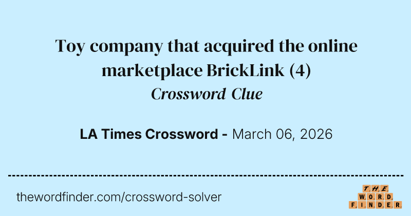 Toy company that acquired the online marketplace BrickLink crossword clue image