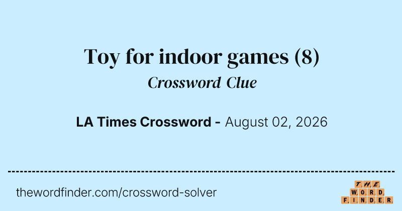 Toy for indoor games crossword clue image
