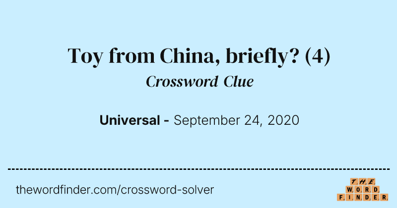 Toy from China, briefly? crossword clue image