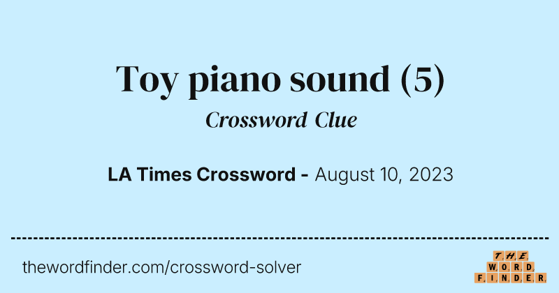 Toy piano sound crossword clue image
