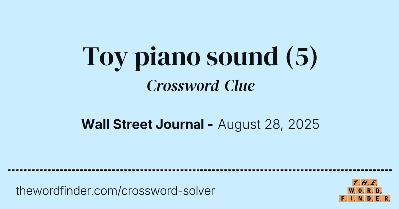 Toy piano sound crossword clue image