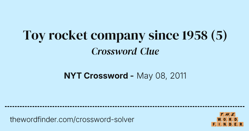 Toy rocket company since 1958 crossword clue image