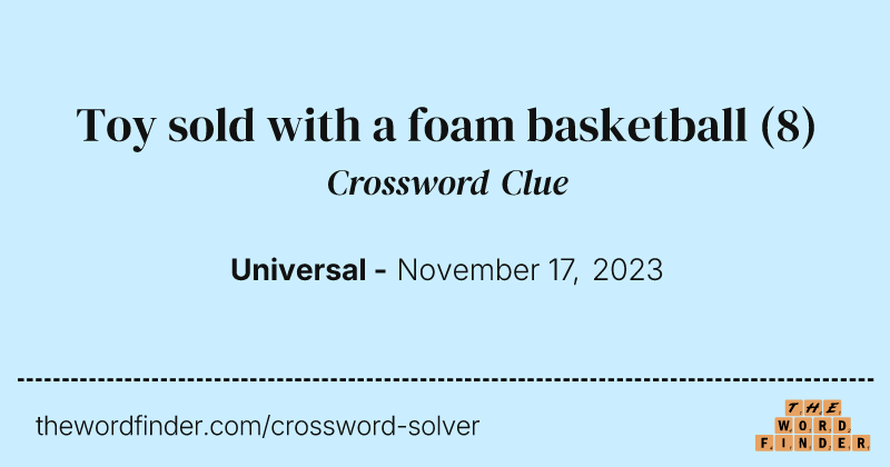 Toy sold with a foam basketball crossword clue image