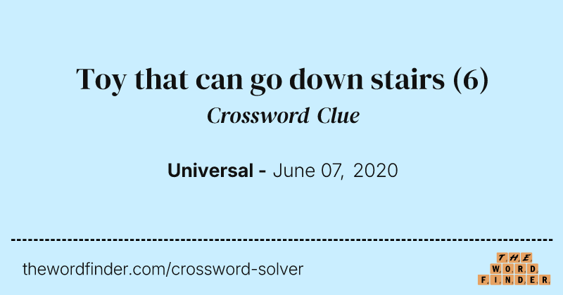 Toy that can go down stairs crossword clue image