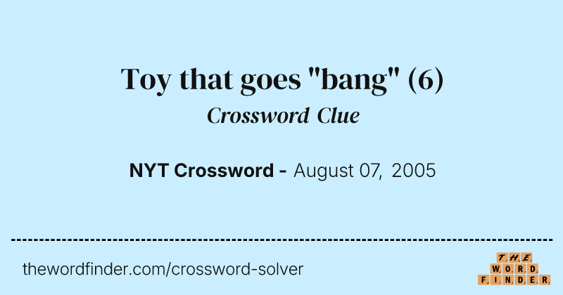 Toy that goes "bang" crossword clue image