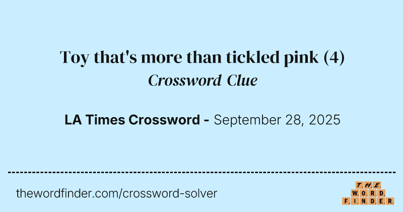 Toy that's more than tickled pink crossword clue image