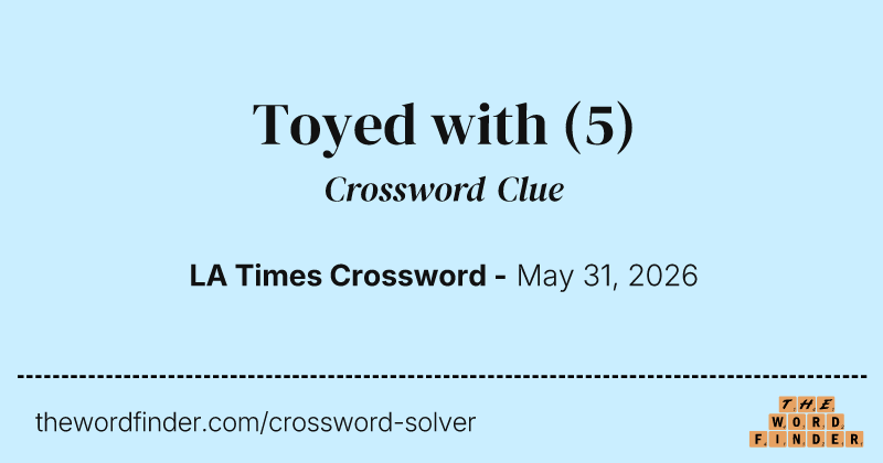 Toyed with crossword clue image