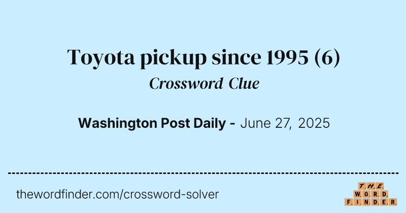 Toyota pickup since 1995 crossword clue image