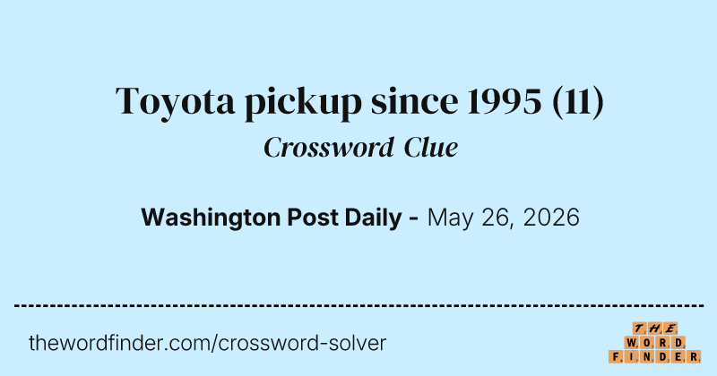 Toyota pickup since 1995 crossword clue image