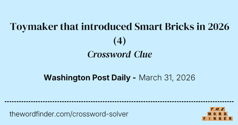 Toymaker that introduced Smart Bricks in 2026 crossword clue image