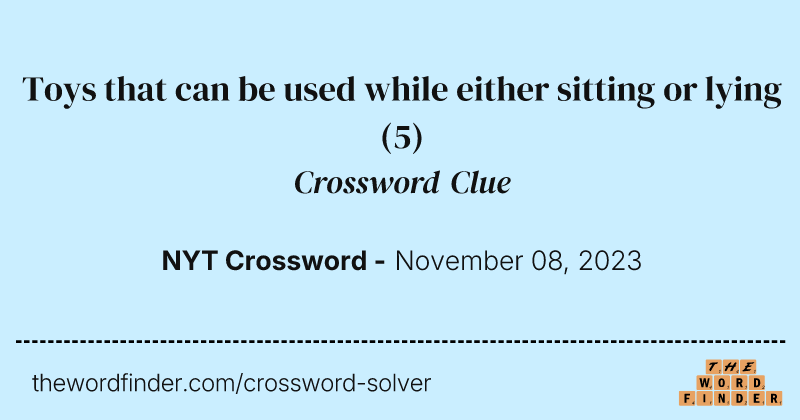 Toys that can be used while either sitting or lying crossword clue image