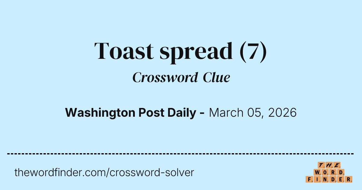 Toast spread — Crossword Clue