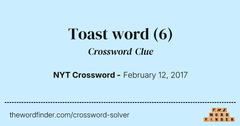 Toast word crossword clue image