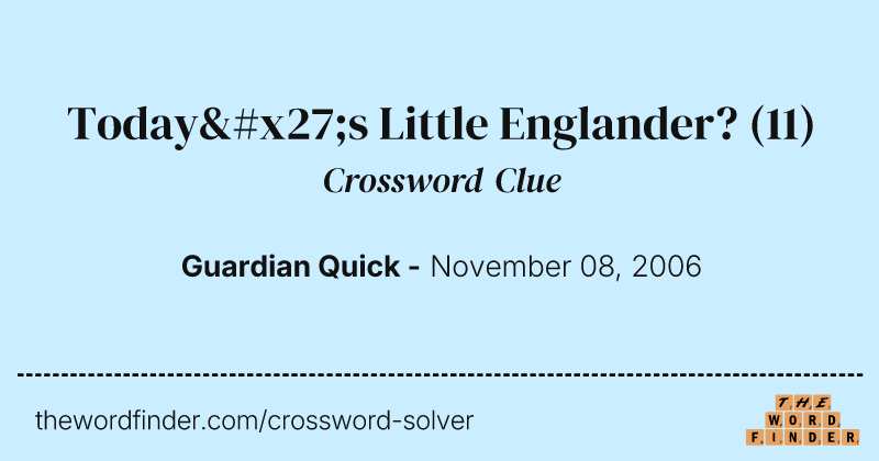 Today's Little Englander? crossword clue image