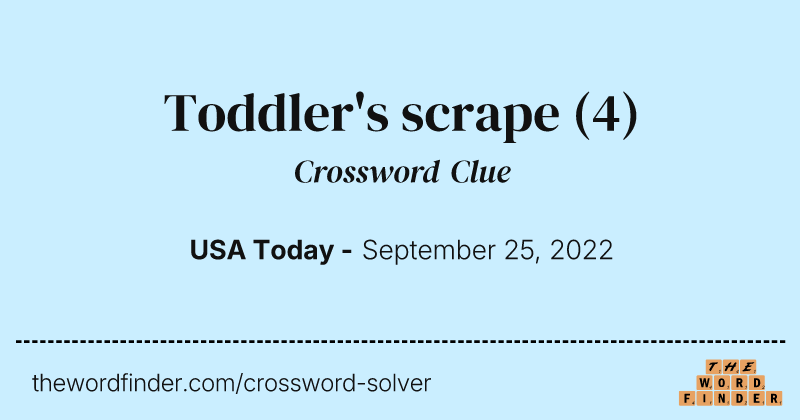 Toddler's scrape crossword clue image