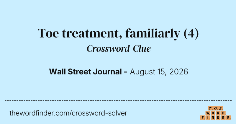 Toe treatment, familiarly crossword clue image