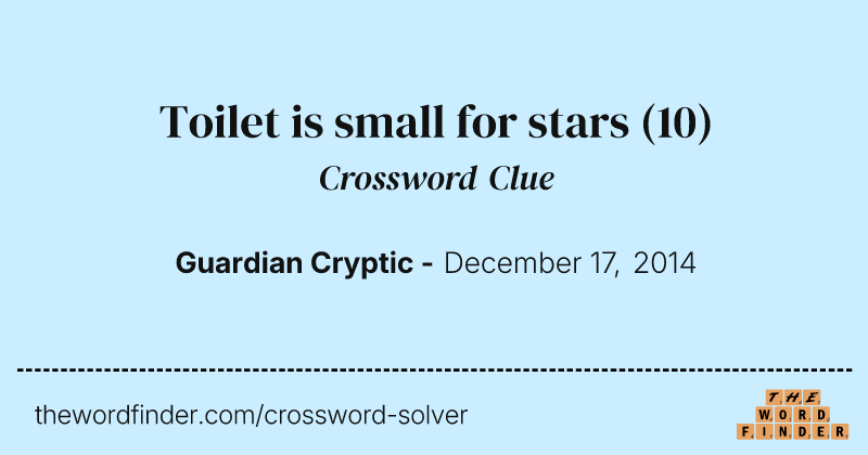 Toilet is small for stars crossword clue image