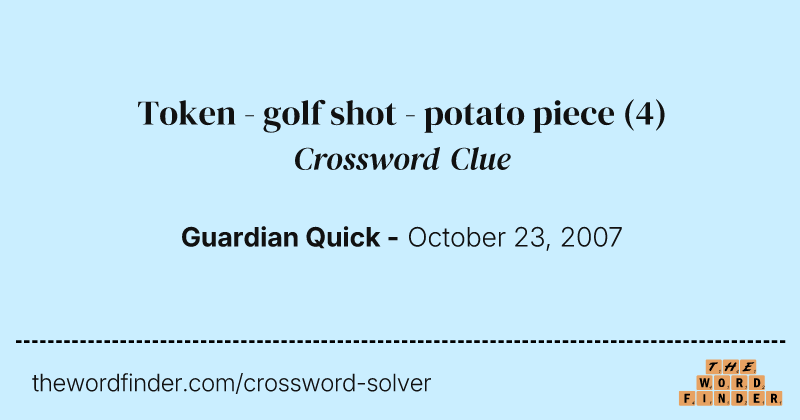 Token - golf shot - potato piece crossword clue image
