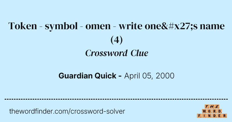 Token - symbol - omen - write one's name crossword clue image