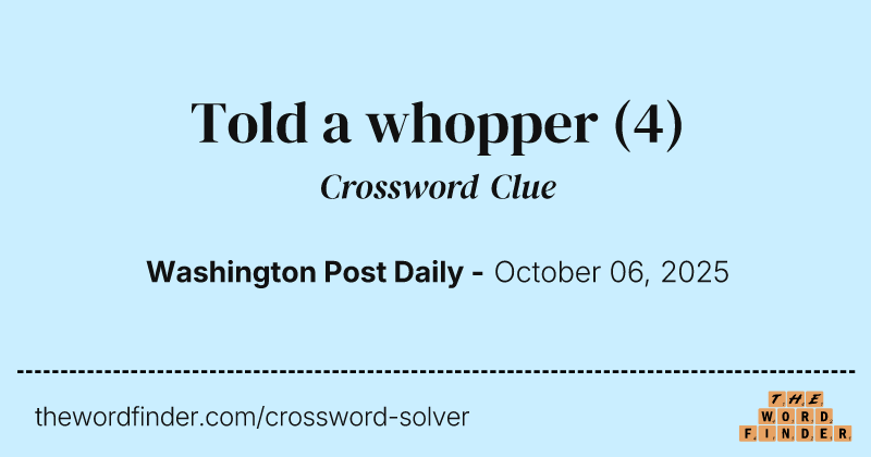 Told a whopper crossword clue image