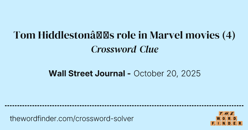 Tom Hiddleston’s role in Marvel movies crossword clue image