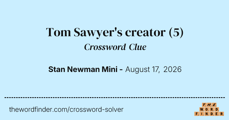 Tom Sawyer's creator crossword clue image