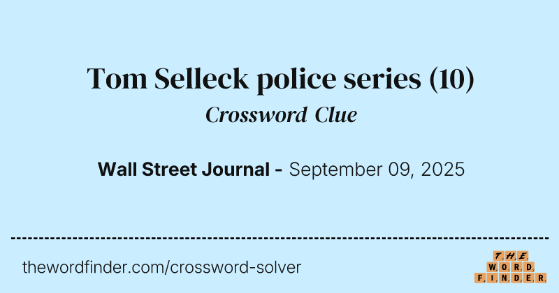 Tom Selleck police series crossword clue image