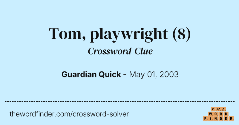 Tom, playwright crossword clue image