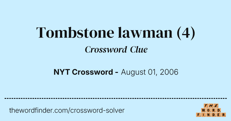 Tombstone lawman crossword clue image