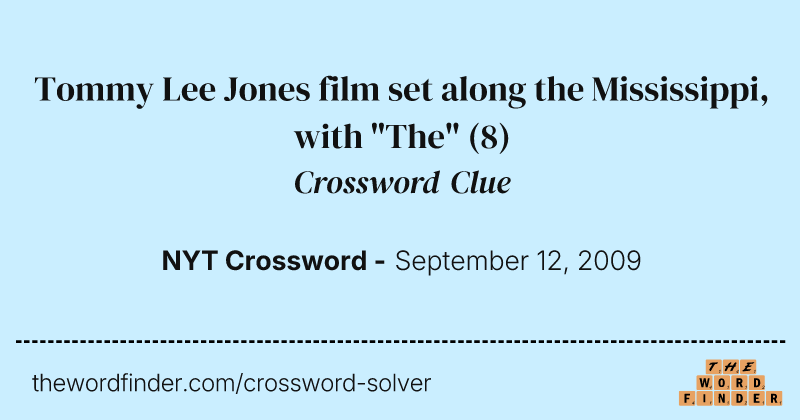 Tommy Lee Jones film set along the Mississippi, with "The" crossword clue image