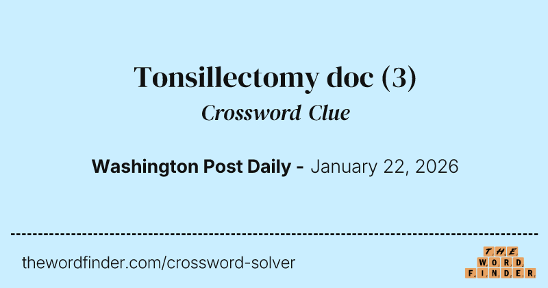 Tonsillectomy doc crossword clue image
