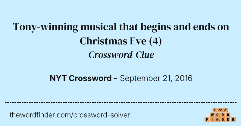 Tony-winning musical that begins and ends on Christmas Eve crossword clue image