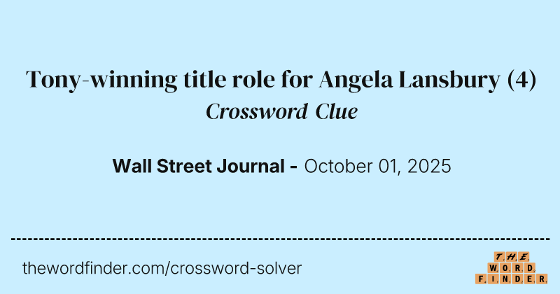 Tony-winning title role for Angela Lansbury crossword clue image