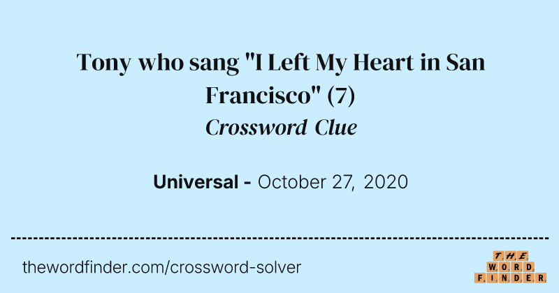 Tony who sang "I Left My Heart in San Francisco" crossword clue image
