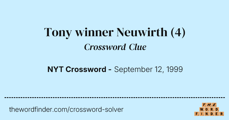 Tony winner Neuwirth crossword clue image