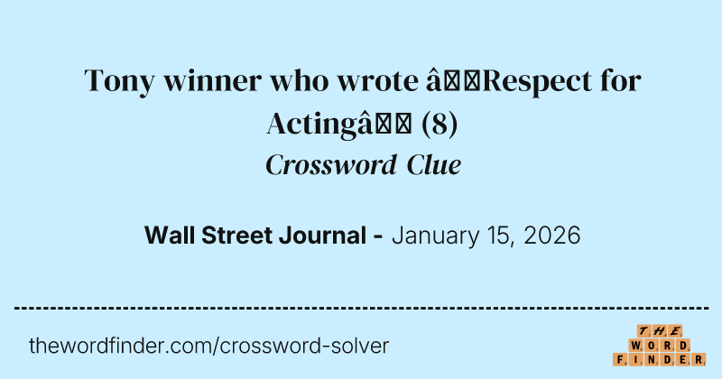 Tony winner who wrote “Respect for Acting” crossword clue image