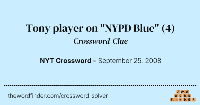 Tony player on "NYPD Blue" crossword clue image