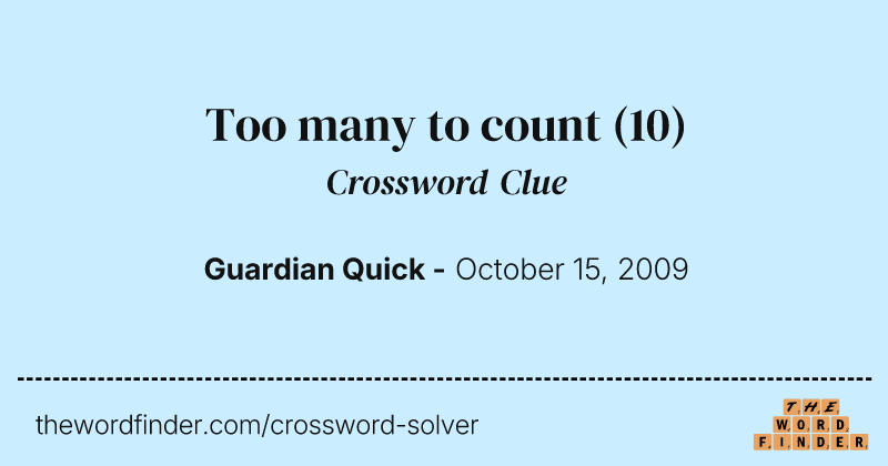 Too many to count crossword clue image