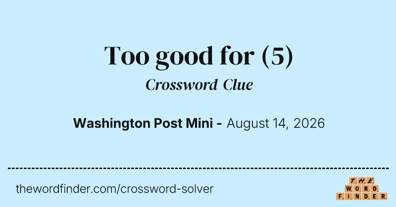 Too good for crossword clue image