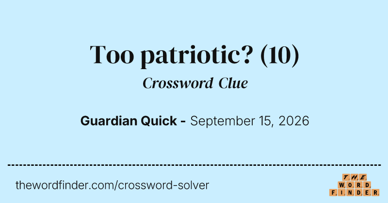 Too patriotic? crossword clue image