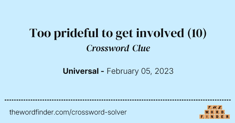 Too prideful to get involved crossword clue image