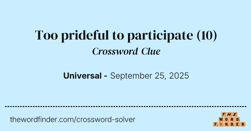 Too prideful to participate crossword clue image
