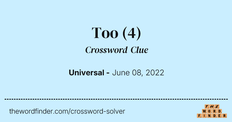 Too crossword clue image
